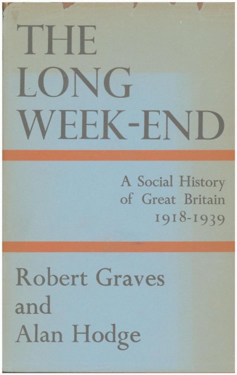 The Long Week-End: A Social History of Great Britain 1918-1939