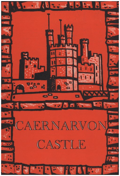Caernarvon Castle: An Illustrated Souvenir