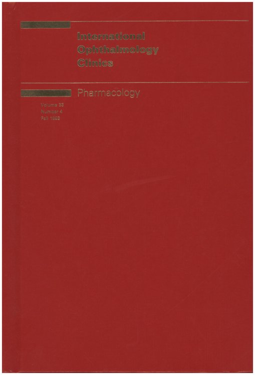 Pharmacology (International Ophthalmology Clinics, Vol. 33 No 4, Fall 1993)
