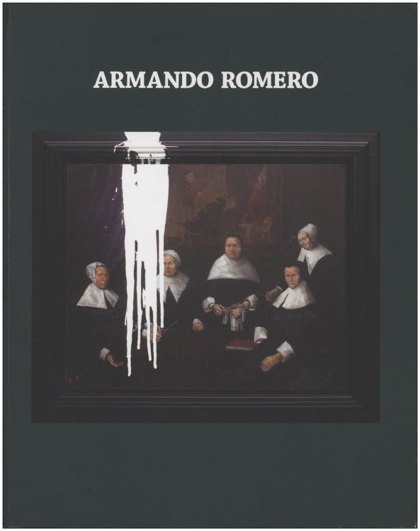 Armando Romero: Vandalism and Other Irrevernces