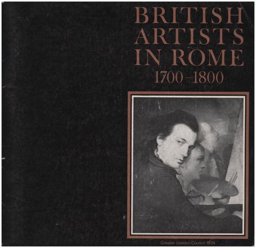 British Artists in Rome, 1700-1800
