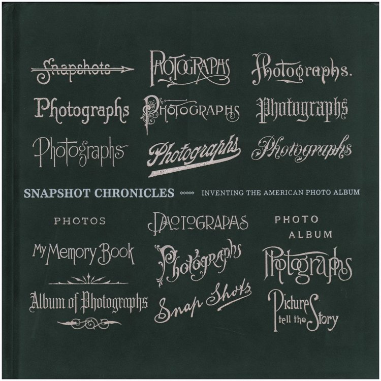 Snapshot Chronicles: Inventing the American Photo Album