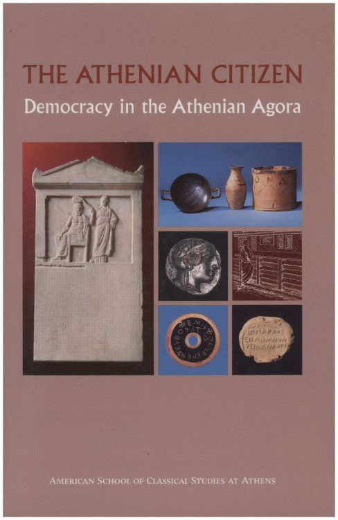 The Athenian Citizen: Democracy in the Athenian Agora (Agora Picture Book)