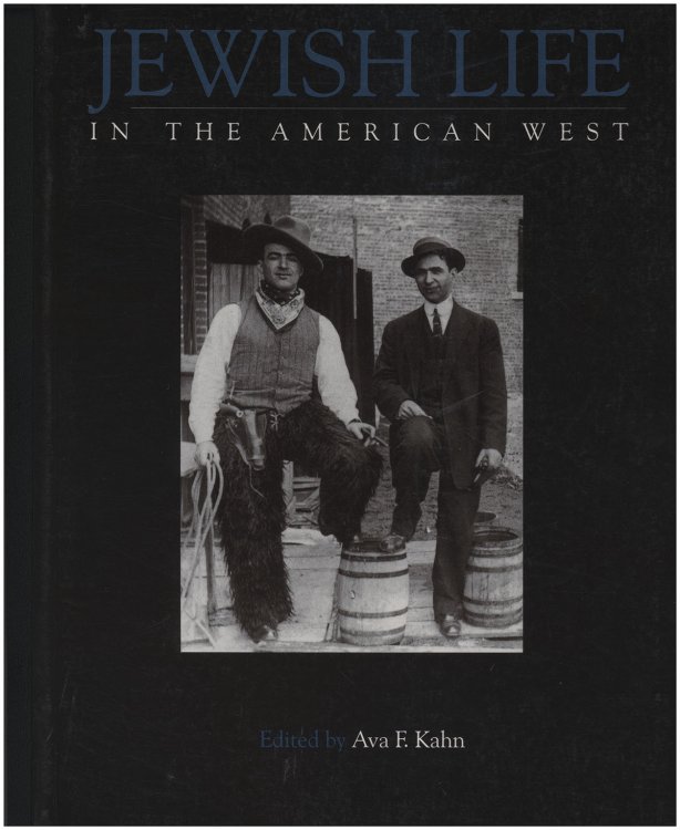 Jewish Life in the American West: Perspectives on Migration, Settlement, and Community