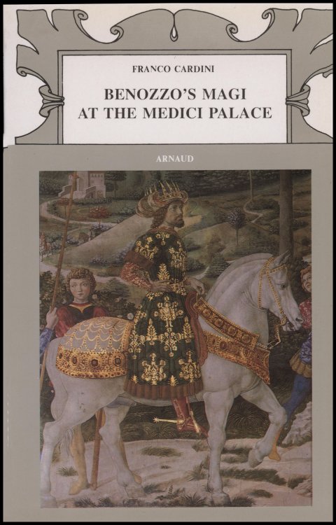 Benozzo's Magi at the Medici Palace