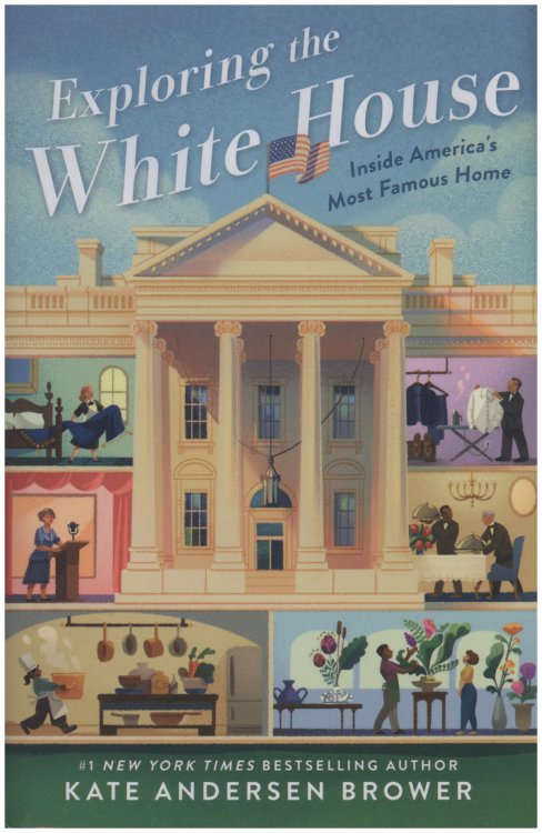 Exploring the White House: Inside America's Most Famous Home