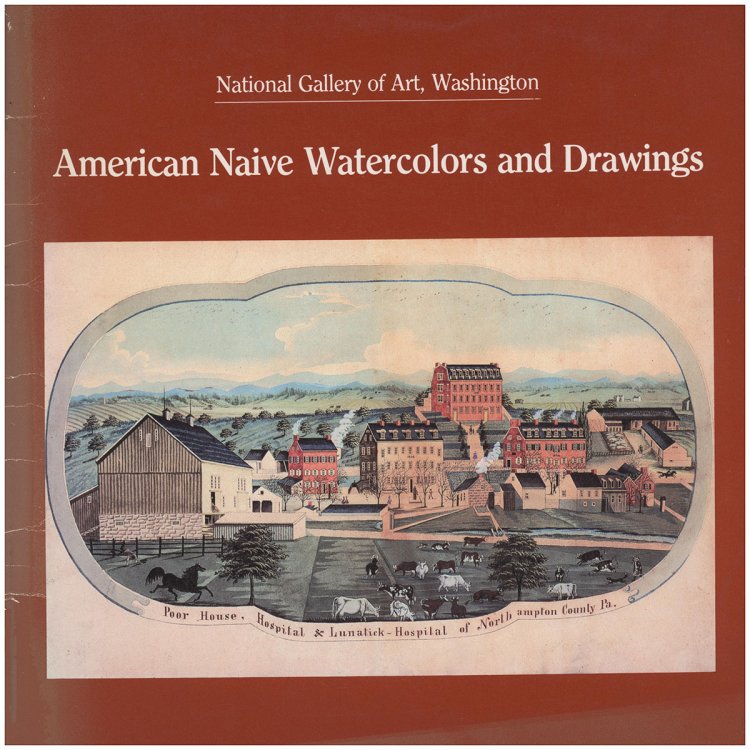 American Naive Watercolors and Drawings from the National Gallery of Art