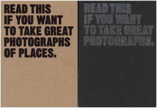 Read This If You Want to Take Great Photographs and Read This If You Want to Take Great Photographs of Places (2 volumes)