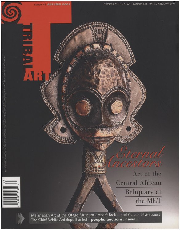 Tribal Arts: Eternal Ancestors. Melanesian Art, Andr Breton and Claude Lvi-Strauss (No. 46, Autumn 2007)