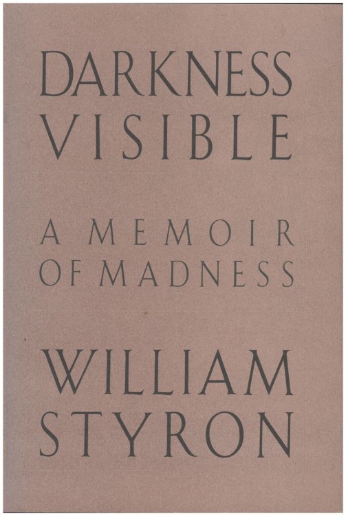 Darkness Visible: A Memoir of Madness