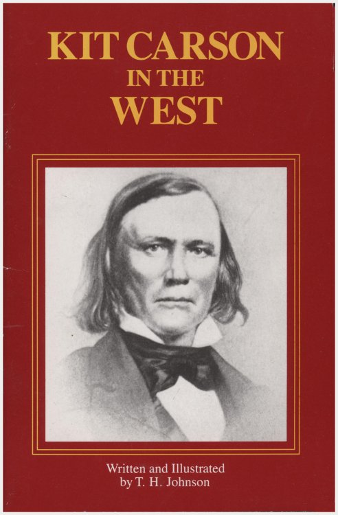 Kit Carson in the West: A Guide (Famous Footsteps Series)