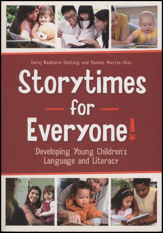 Storytimes for Everyone!: Developing Young Children's Language and Literacy