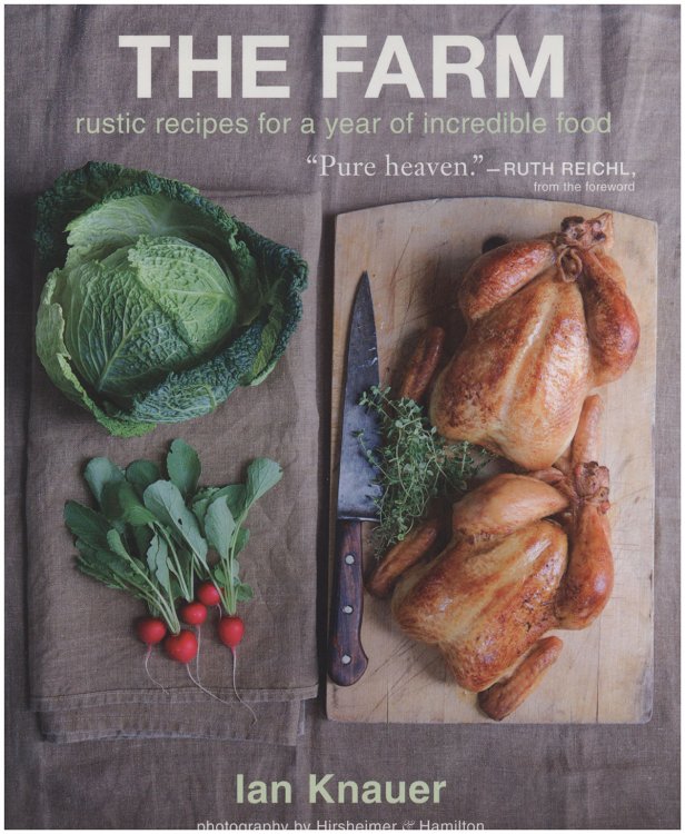 The Farm: Rustic Recipes for a Year of Incredible Food