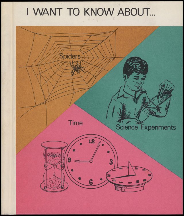 I Want to Know About (Volume 15: Spiders, Science Experiments, Time)