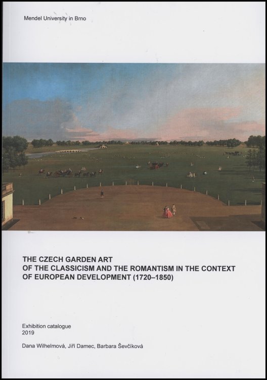 The Czech Garden Art of the Classicism and the Romantism in the context of European development (1720-1850)