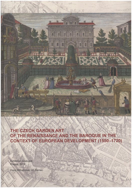 The Czech Garden Art of the Renaissance and Baroque in the Context of European Development (1550-1720)