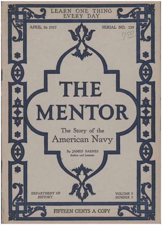 The Mentor: The Story of the American Navy (Vol 5, No 5, April 16, 1917, Serial No 129) with 5 loose prints