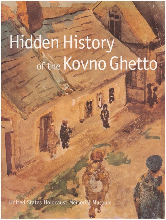 Hidden History of the Kovno Ghetto So