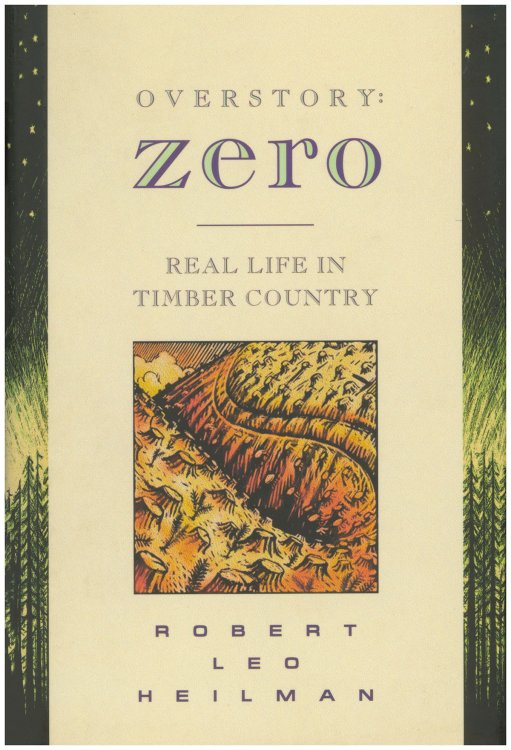 Overstory: Zero: Real Life in the Timber Country of Oregon