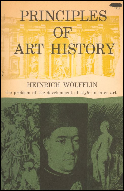 Principles of Art History: The Problem of the Development of Style in Later Art