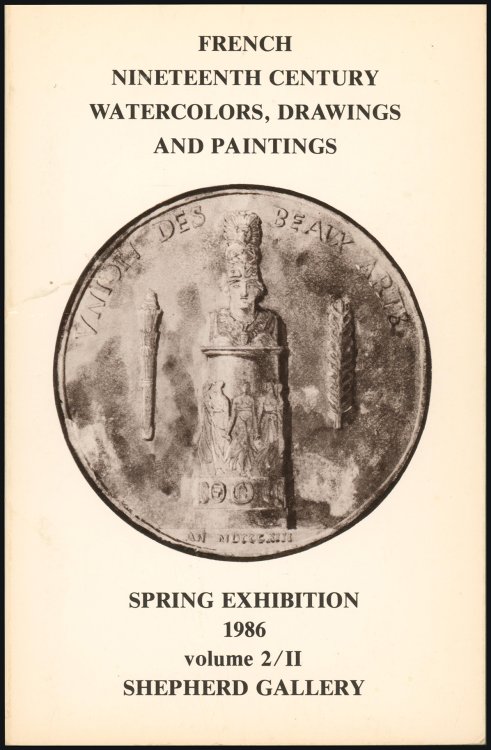 French Nineteenth Century Drawings, Watercolors, Paintings and Sculpture: Spring Exhibition 1986