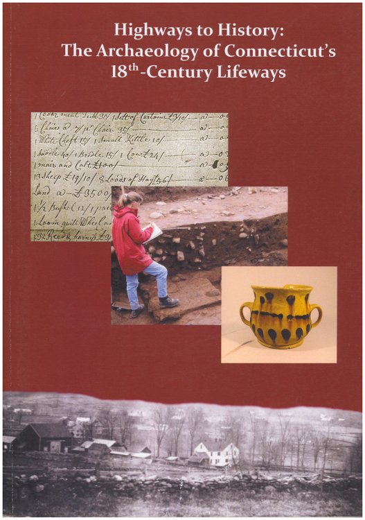 Highways to History: The Archaeology of Connecticut's 18th-century Lifeways