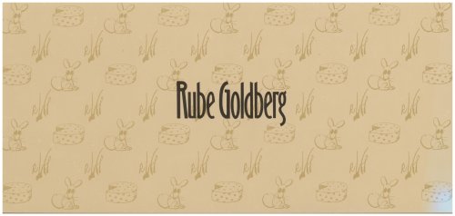 Rube Goldberg Memorial Exhibition: Drawings from The Bancroft Library