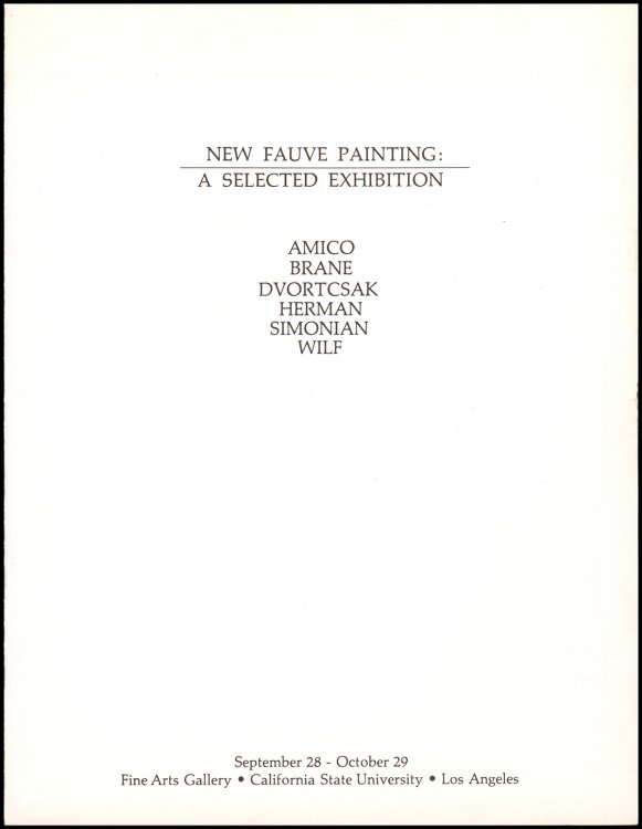 New Fauve Painting: A Selected Exhibition (Amico, Brane, Dvortcsak, Herman, Simonian, Wilf)