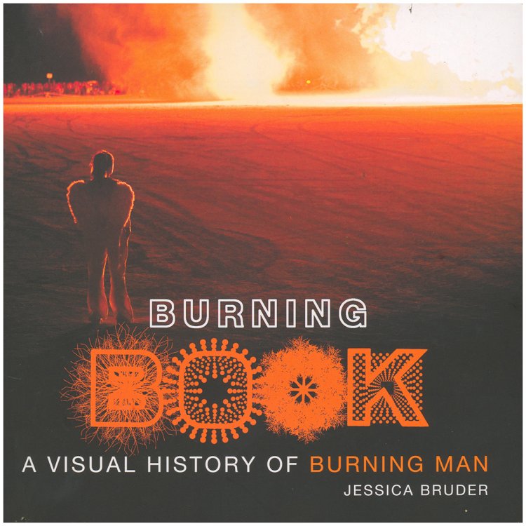 Burning Book: A Visual History of Burning Man