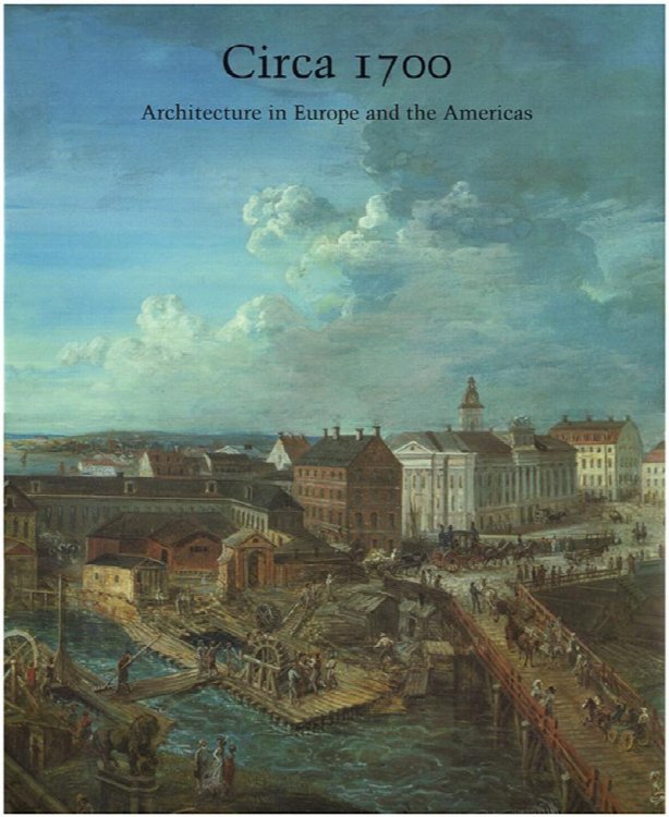 Circa 1700: Architecture in Europe and the Americas