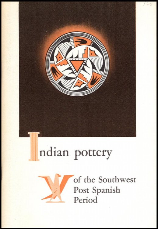 Indian Pottery of the Southwest: Post Spanish Period: The Clark Field Collection