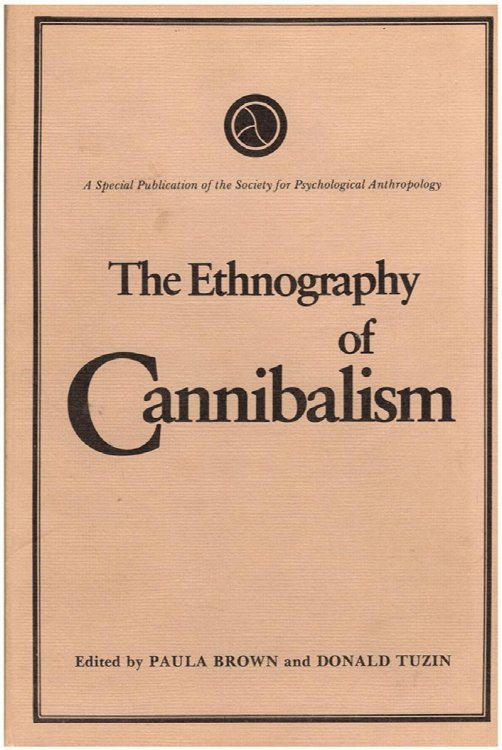 The Ethnography of Cannibalism