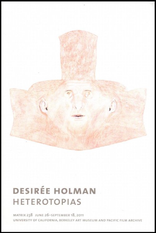 Desiree Holman: Heterotopias (Matrix 238, Gallery Brochure)