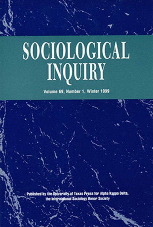 Sociological Inquiry (Volume 69, Number 1, Winter 1999)