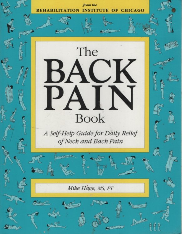 The Back Pain Book : a Self-Help Guide for the Daily Relief of Back and Neck Pain