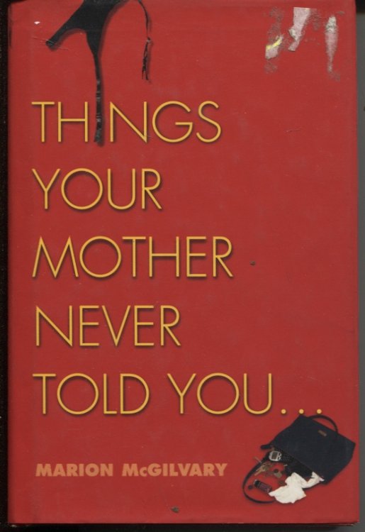 Things Your Mother Never Told You.