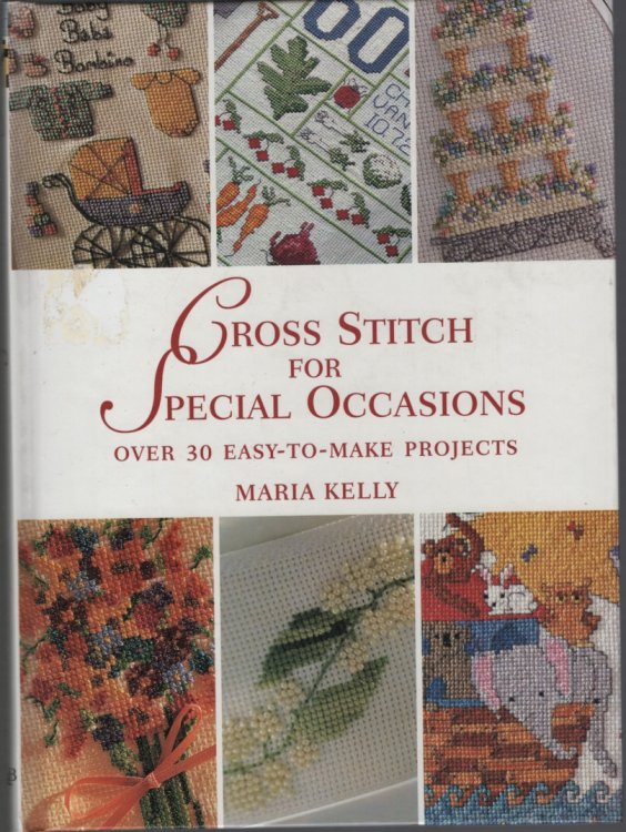 Cross Stitch for Special Occasions : over 30 Easy-To-Make Projects