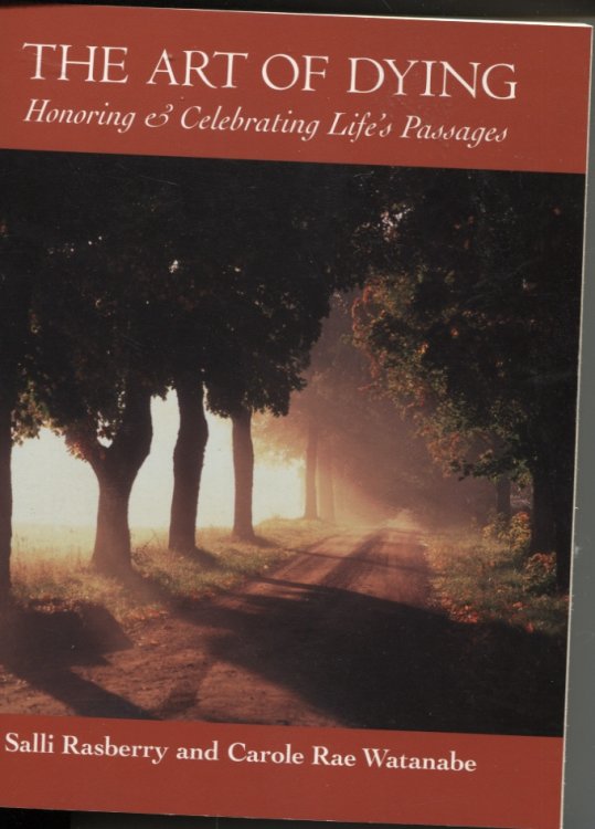 The Art of Dying: Honoring & Celebrating Life's Passages