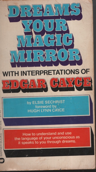 Dreams Your Magic Mirrors with Interpretations of Edgar Cayce