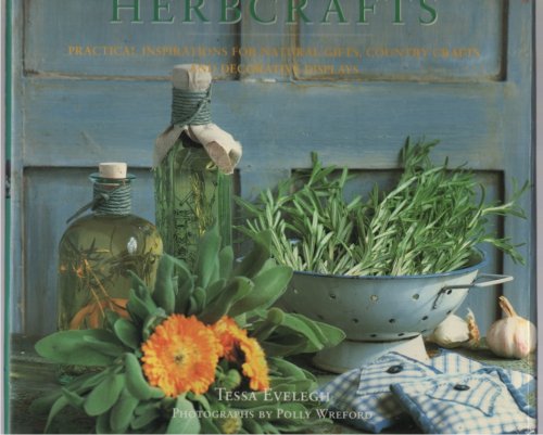 HERBCRAFTS Practical Inspirations for Natural Gifts, Country Crafts and Decorative Displays