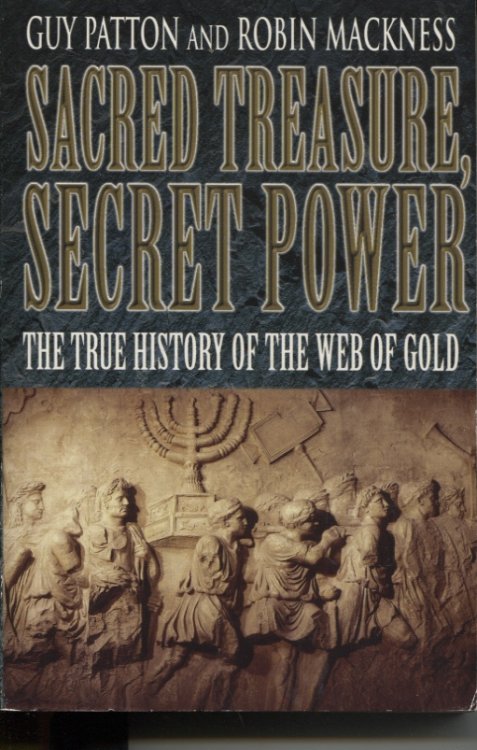 Sacred Treasure, Secret Power : the True History of the Web of Gold