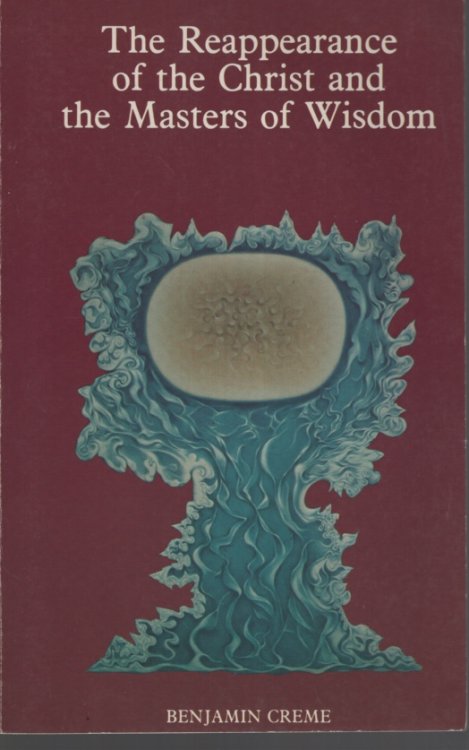 THE REAPPEARANCE OF THE CHRIST AND THE MASTERS OF WISDOM