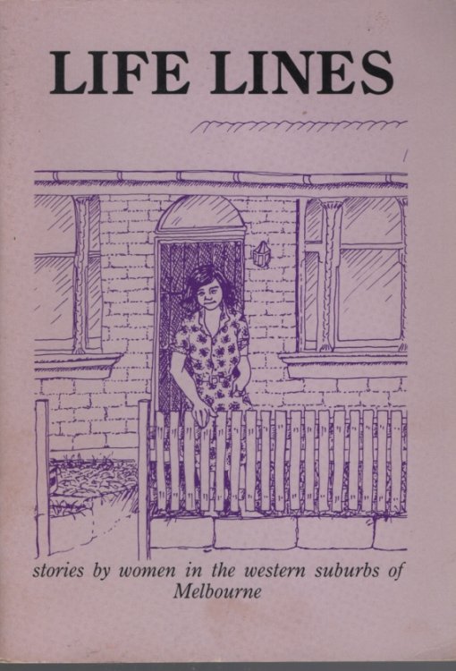 LIFE LINES Stories by Women in the Western Suburbs of Melbourne