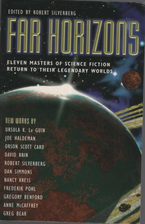 FAR HORIZONS Eleven Masters of Science Fiction Return to Their Legendary Worlds