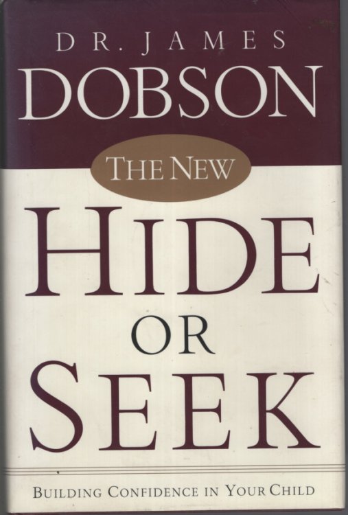The New Hide or Seek Building Self-Esteem in Your Child