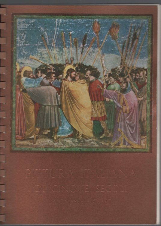 PITTURA ITALIANA DI CINQUE SECOLI Da Cimabue a Guardi. Italian Painting over Five Centuries from Cimabue to Guardi