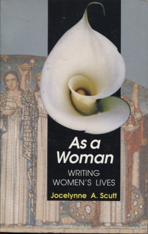 AS A WOMAN Writing women's lives
