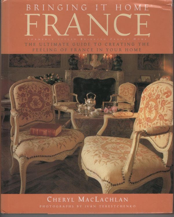 bringing it home france Formerly Titled Bringing France Home. the Ultimate Guide to Creating the Feeling of France in Your Home