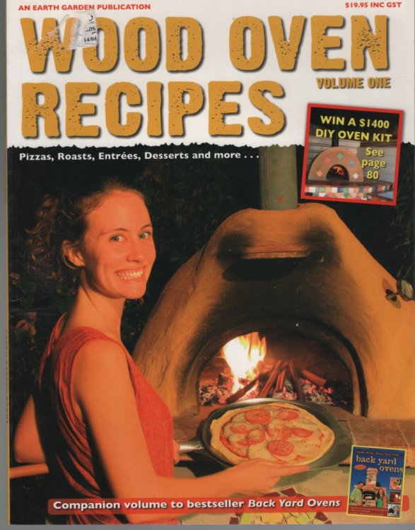 WOOD OVEN RECIPES Pizzas, Roasts, Entrees, Desserts and More