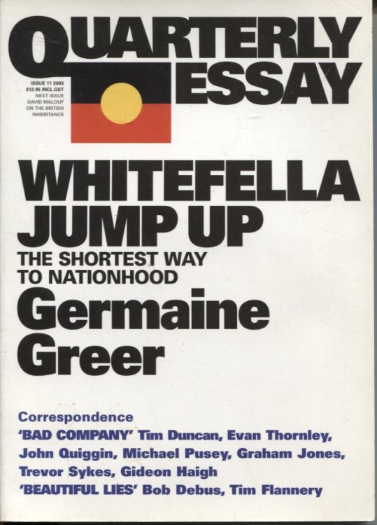 WHITE FELLA JUMP UP : THE SHORTEST WAY TO NATIONHOOD Quarterly Essay